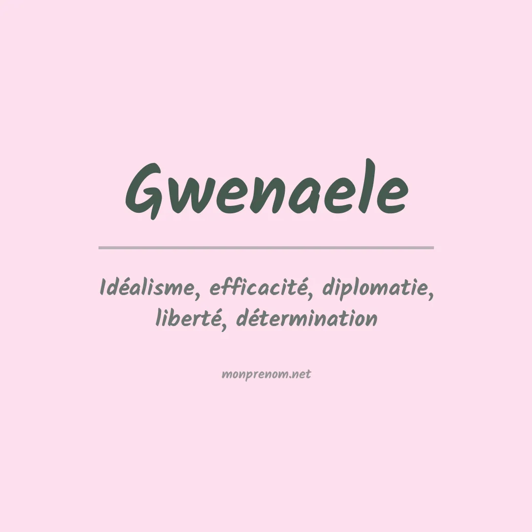 Signification du Prénom Gwenaele Signification du Prénom Gwenaele