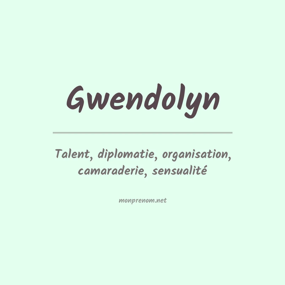 Signification du Prénom Gwendolyn