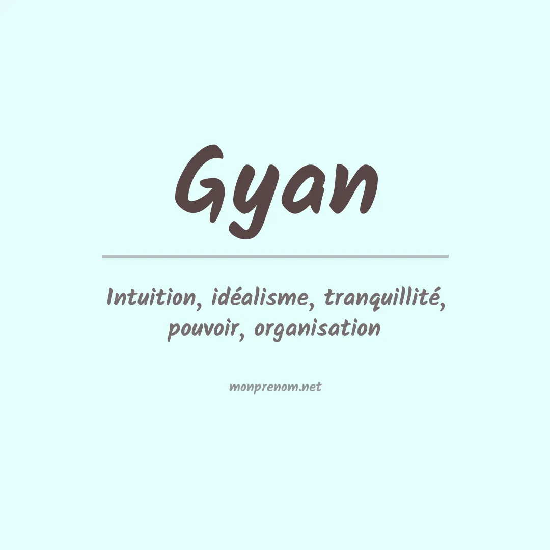 Signification du Prénom Gyan