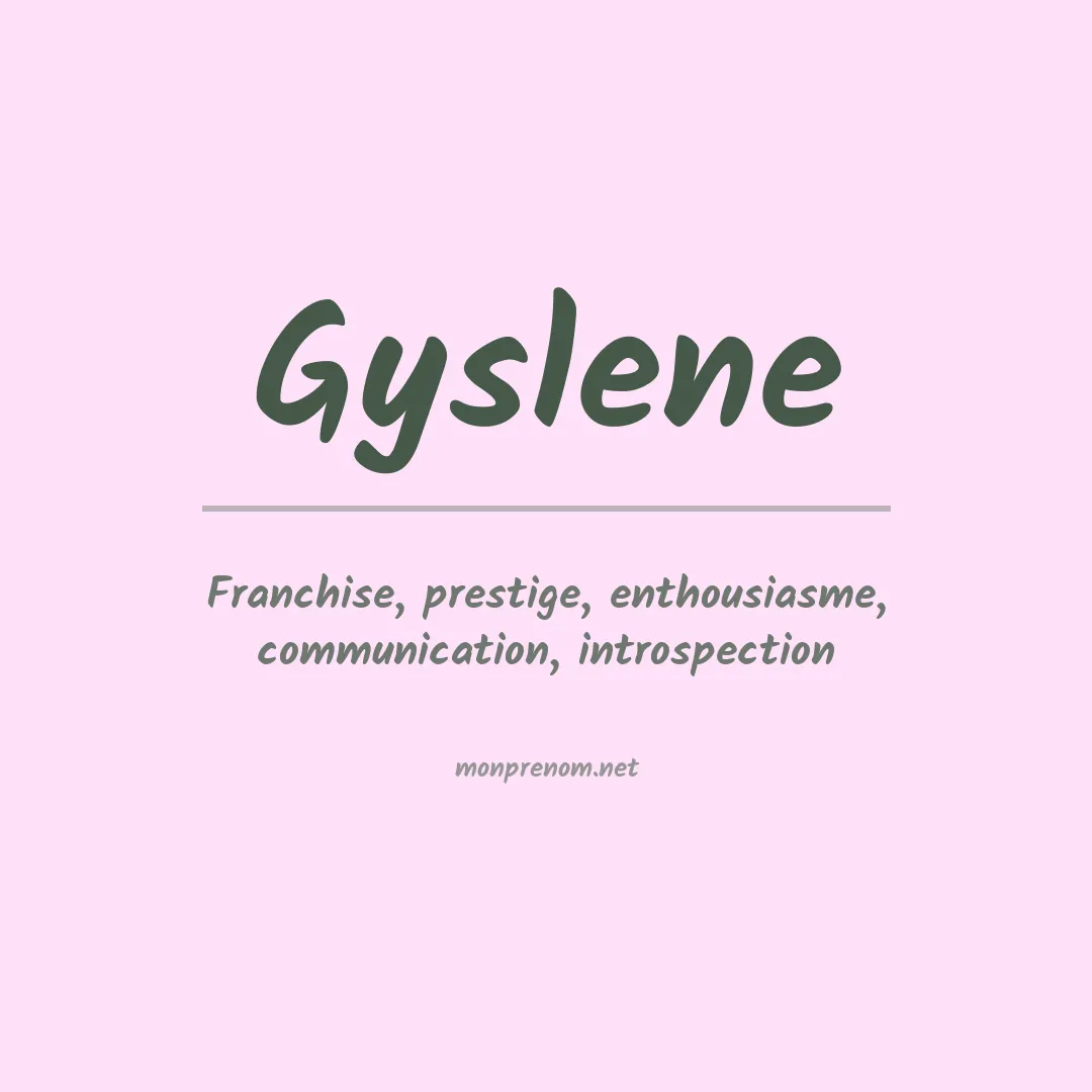 Signification du Prénom Gyslene Signification du Prénom Gyslene