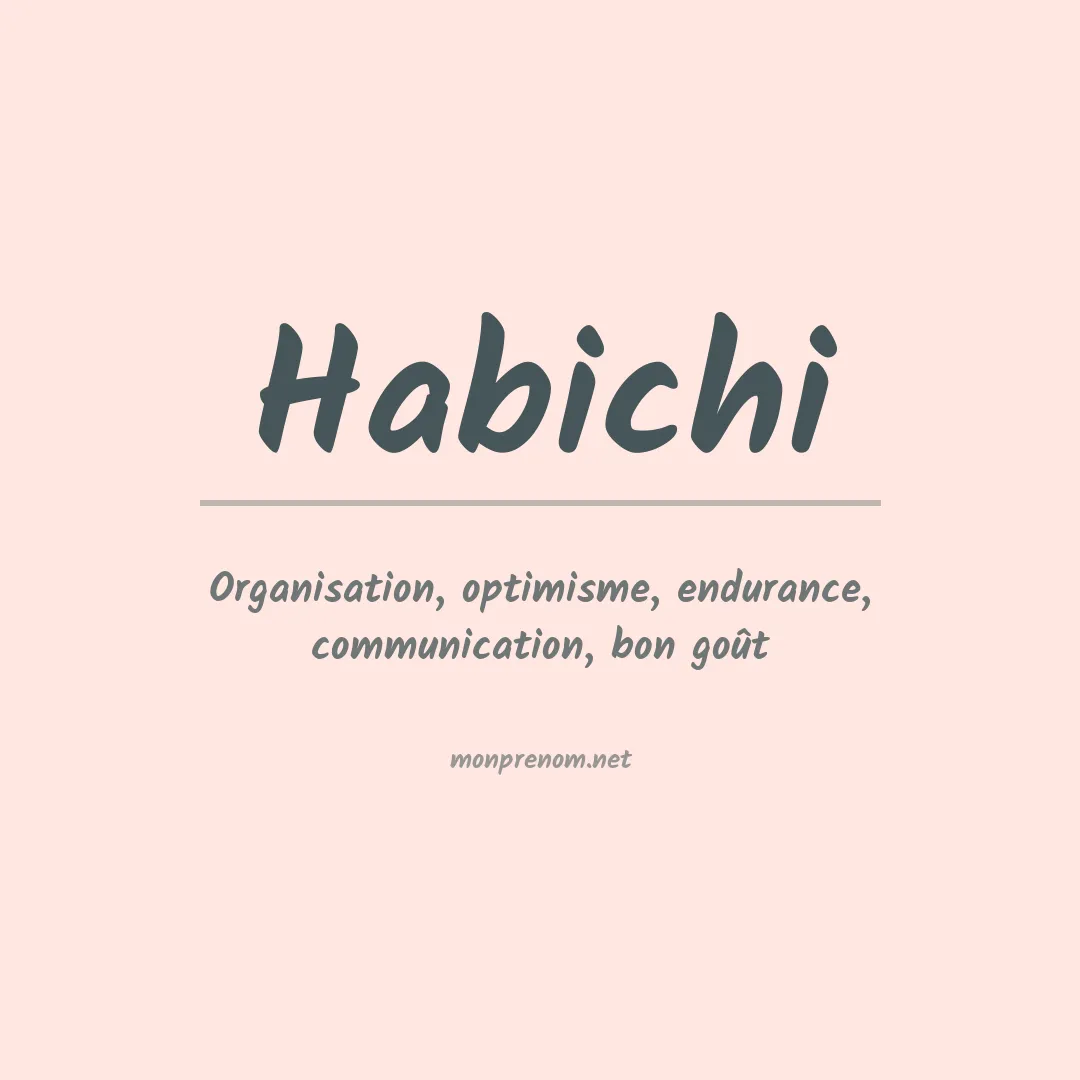 Signification du Prénom Habichi Signification du Prénom Habichi