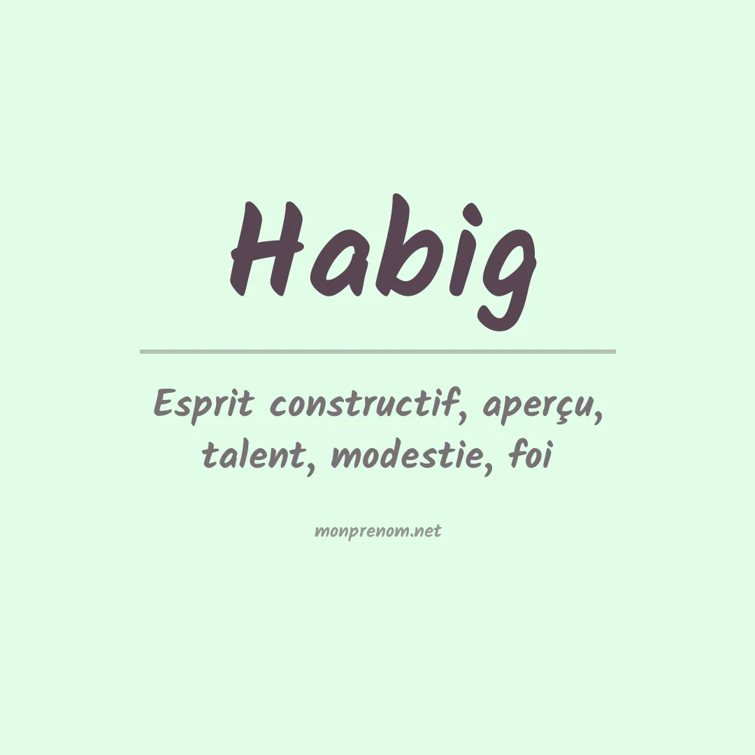 Signification du Prénom Habig