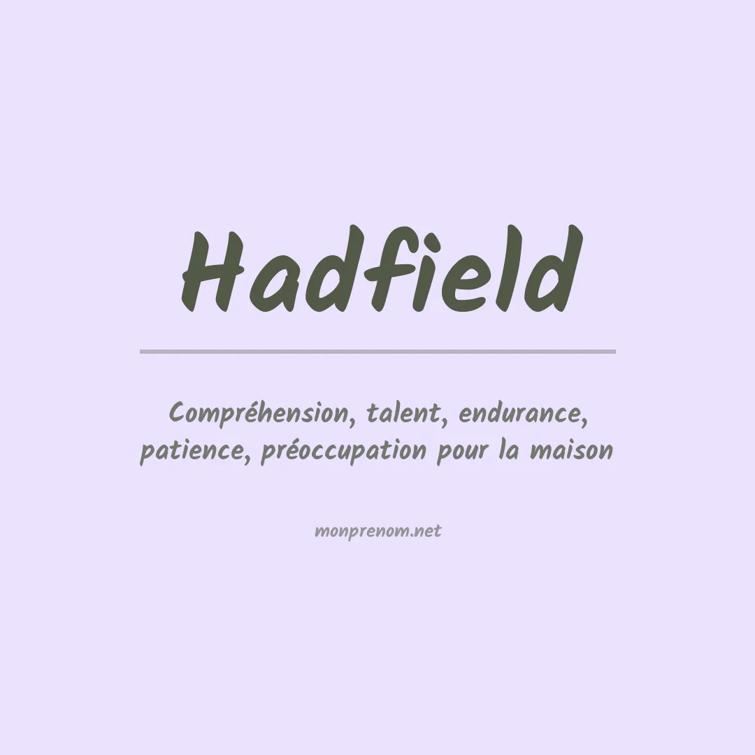 Signification du Prénom Hadfield