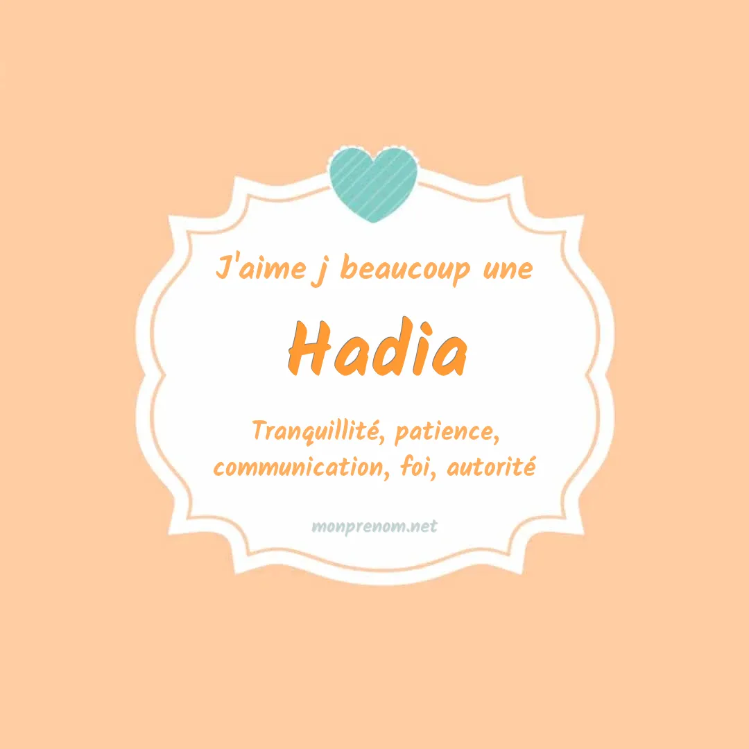 j'aime beaucoup Hadia