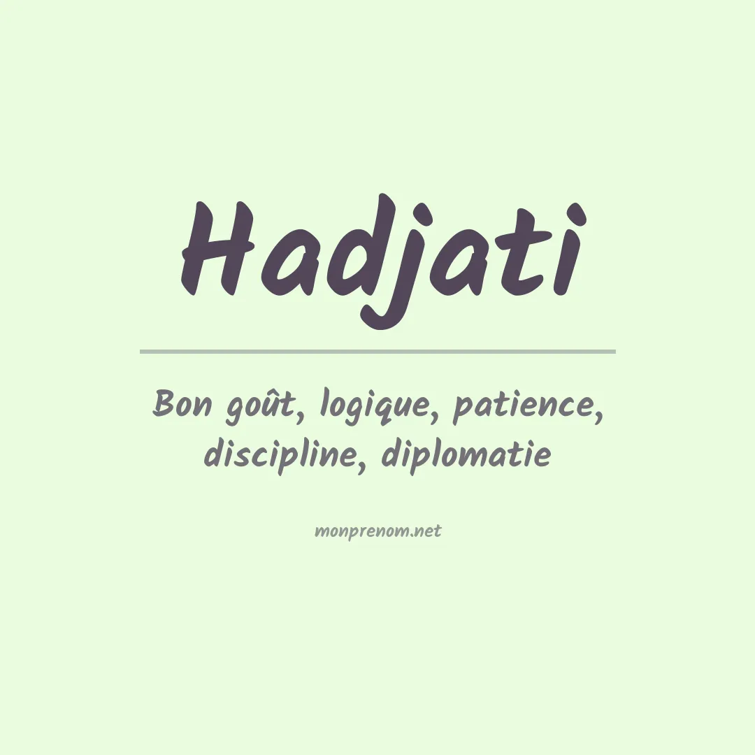 Signification du Prénom Hadjati Signification du Prénom Hadjati