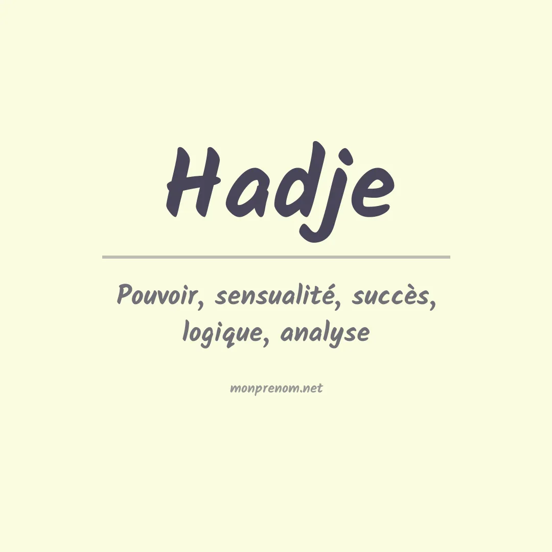 Signification du Prénom Hadje Signification du Prénom Hadje