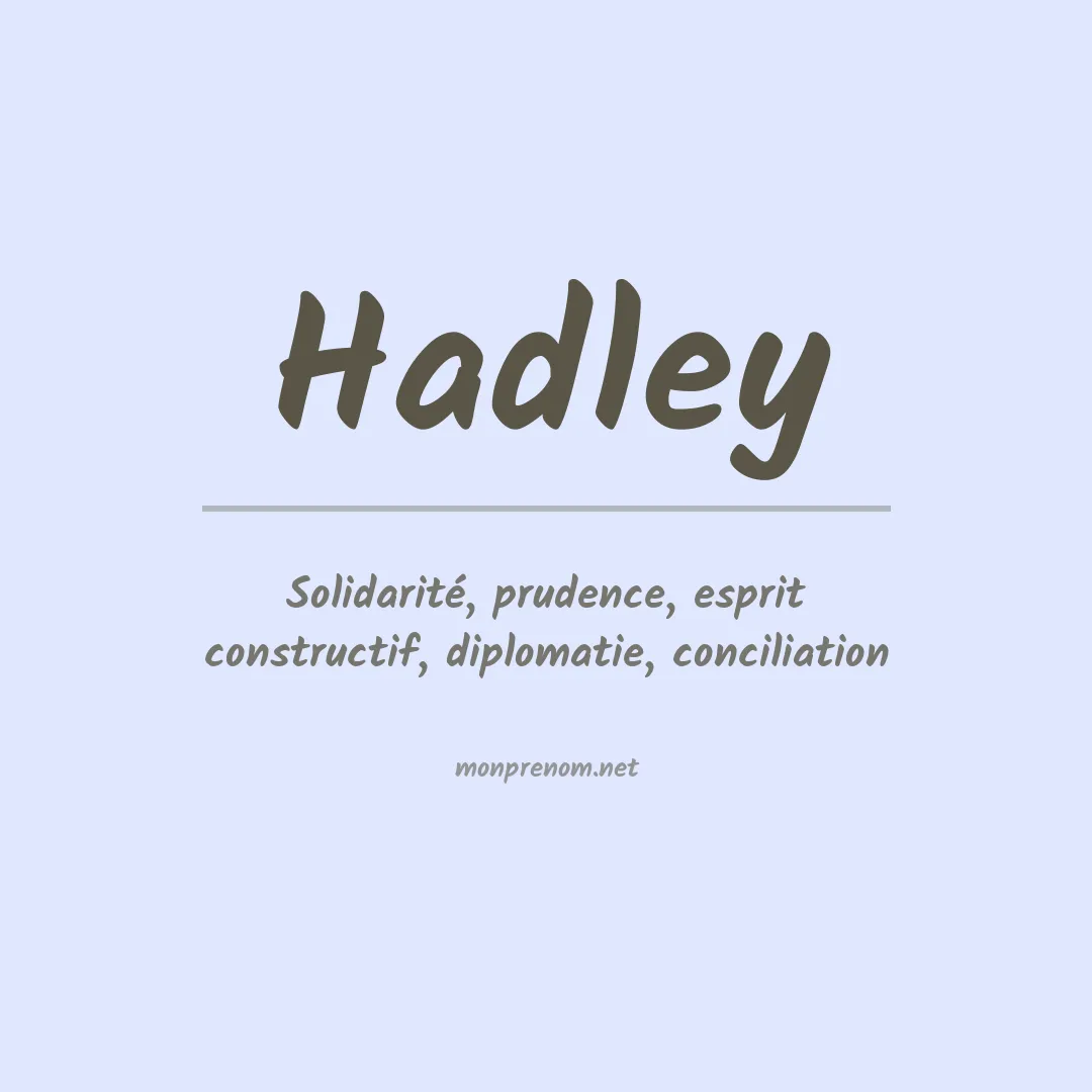 Signification du Prénom Hadley