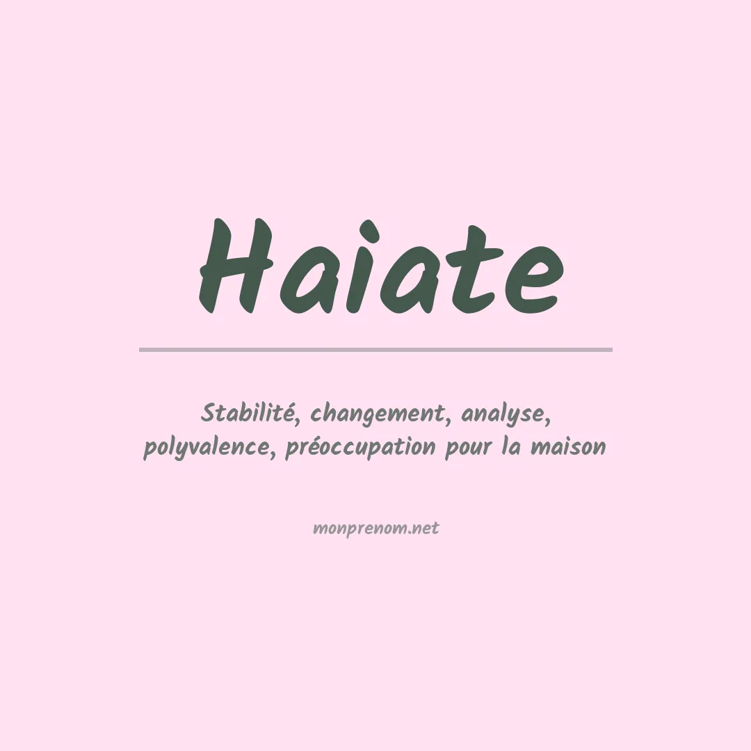 Signification du Prénom Haiate Signification du Prénom Haiate