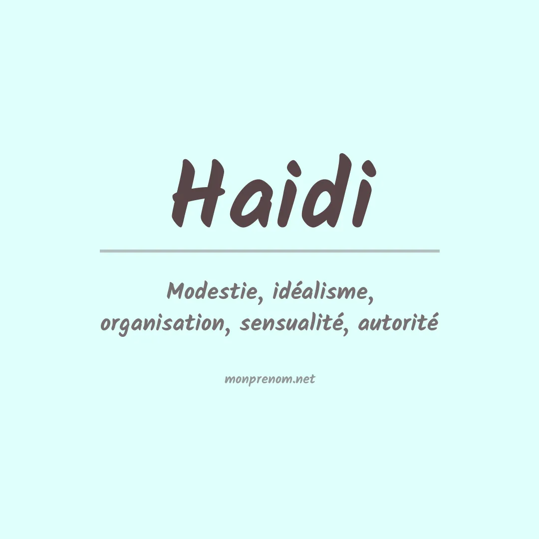 Signification du Prénom Haidi Signification du Prénom Haidi