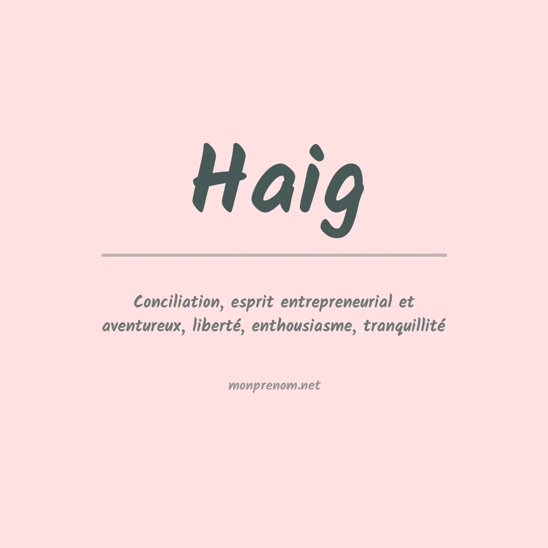 Signification du Prénom Haig