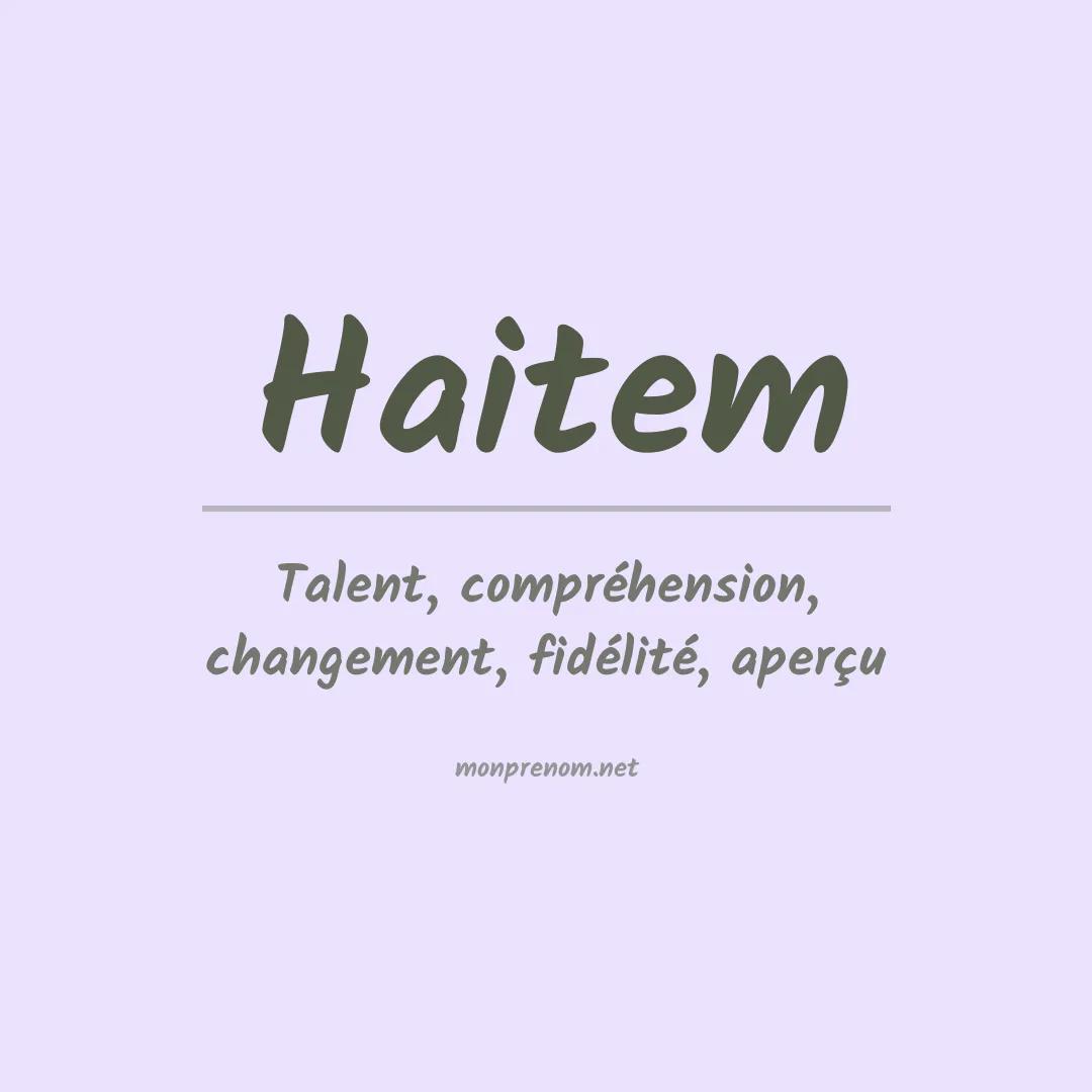 Signification du Prénom Haitem Signification du Prénom Haitem
