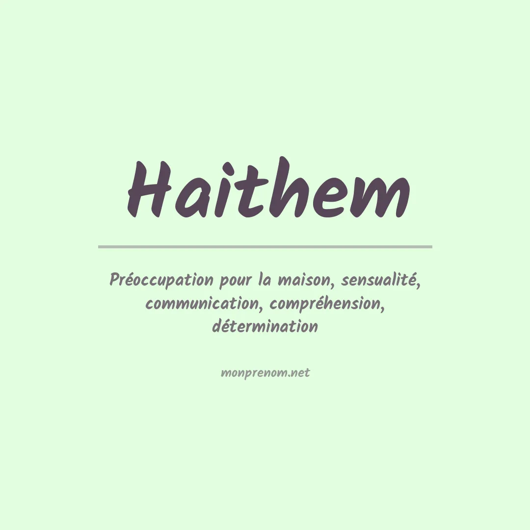 Signification du Prénom Haithem Signification du Prénom Haithem