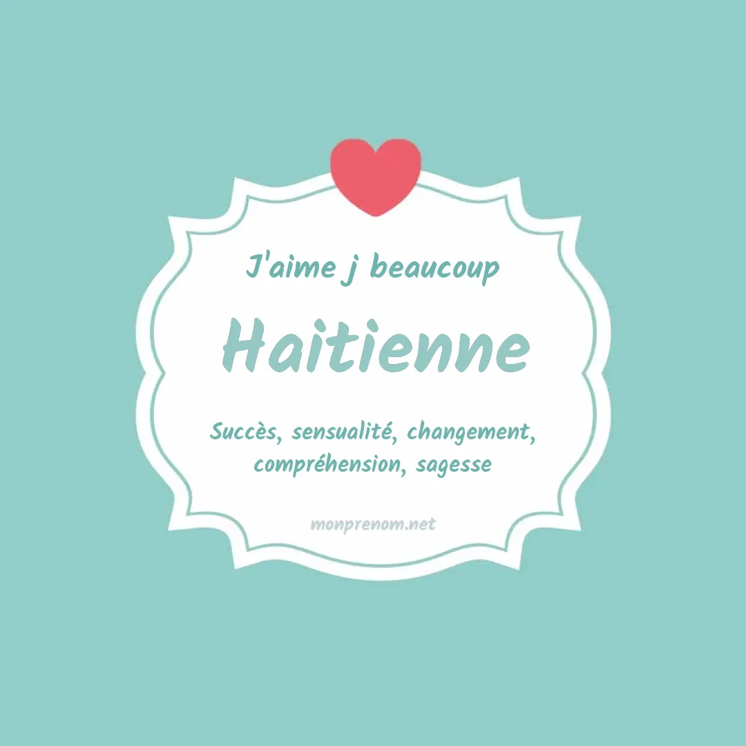 j'aime beaucoup Haitienne