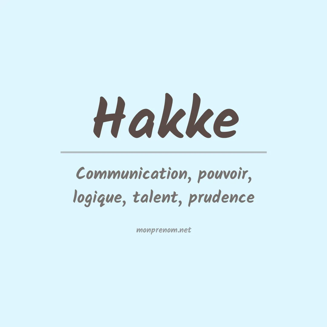 Signification du Prénom Hakke Signification du Prénom Hakke