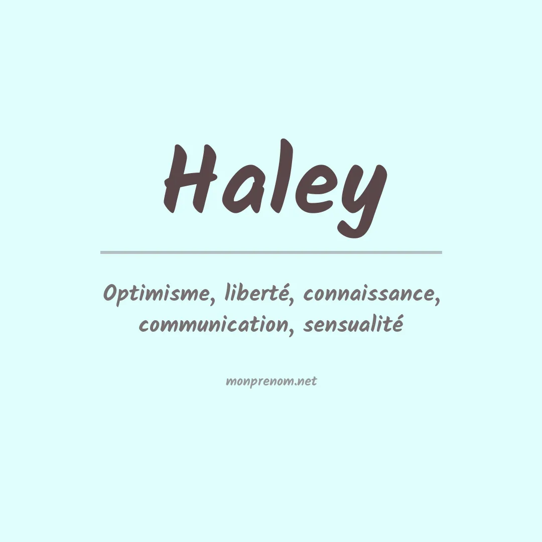 Signification du Prénom Haley