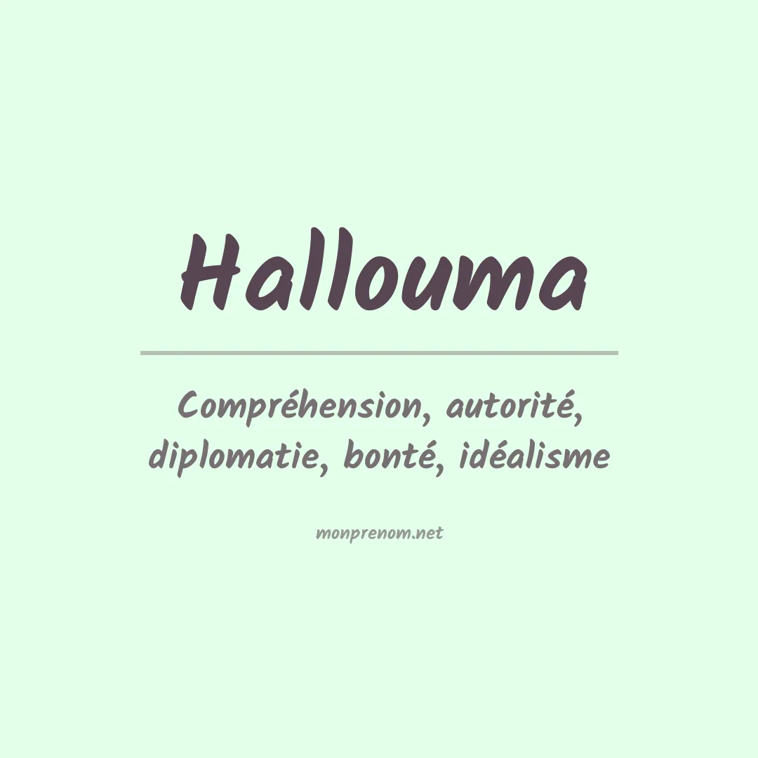 Signification du Prénom Hallouma Signification du Prénom Hallouma