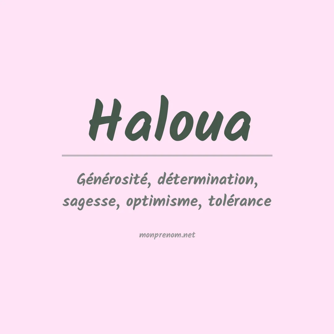 Signification du Prénom Haloua Signification du Prénom Haloua