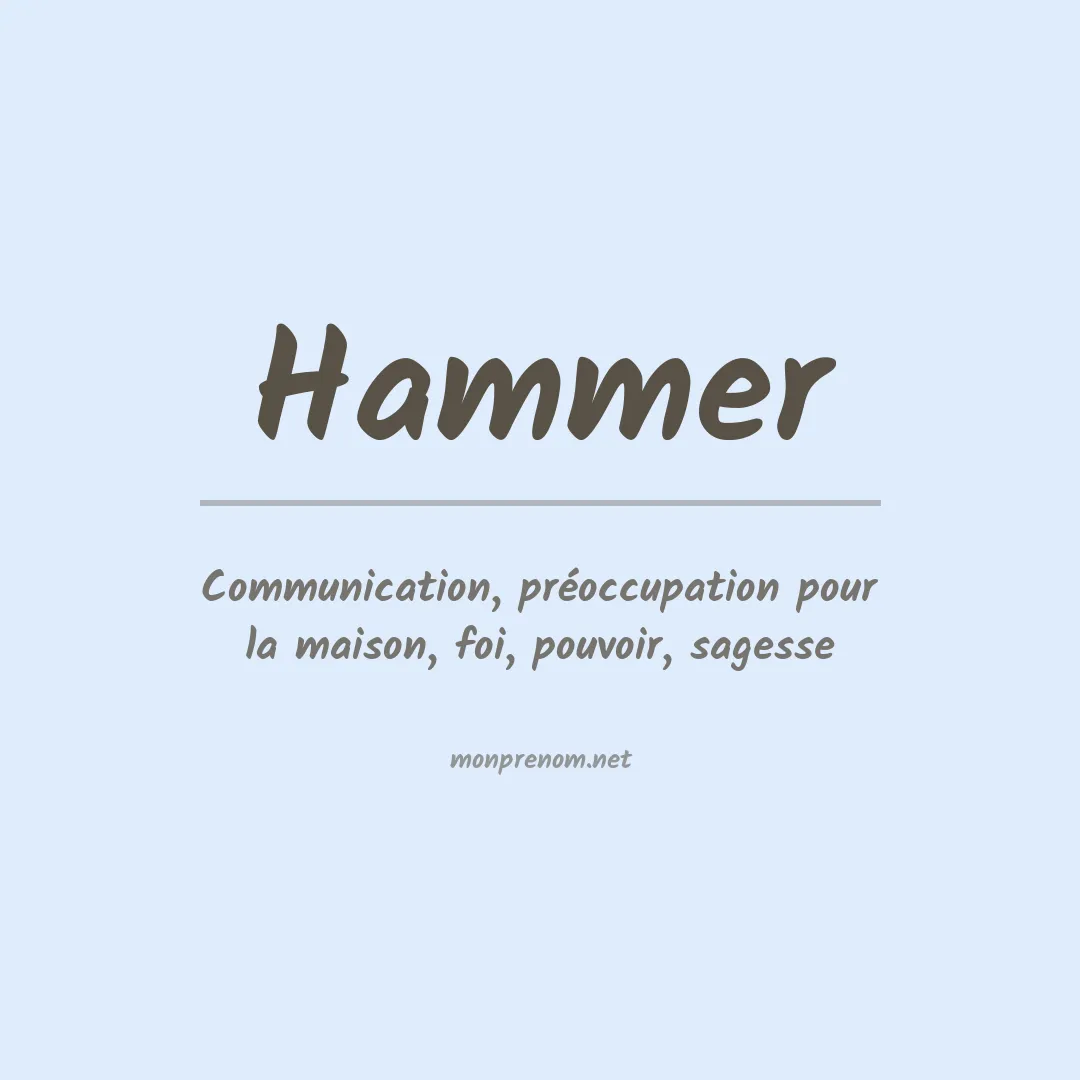 Signification du Prénom Hammer