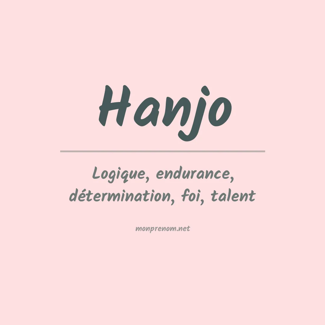 Signification du Prénom Hanjo Signification du Prénom Hanjo