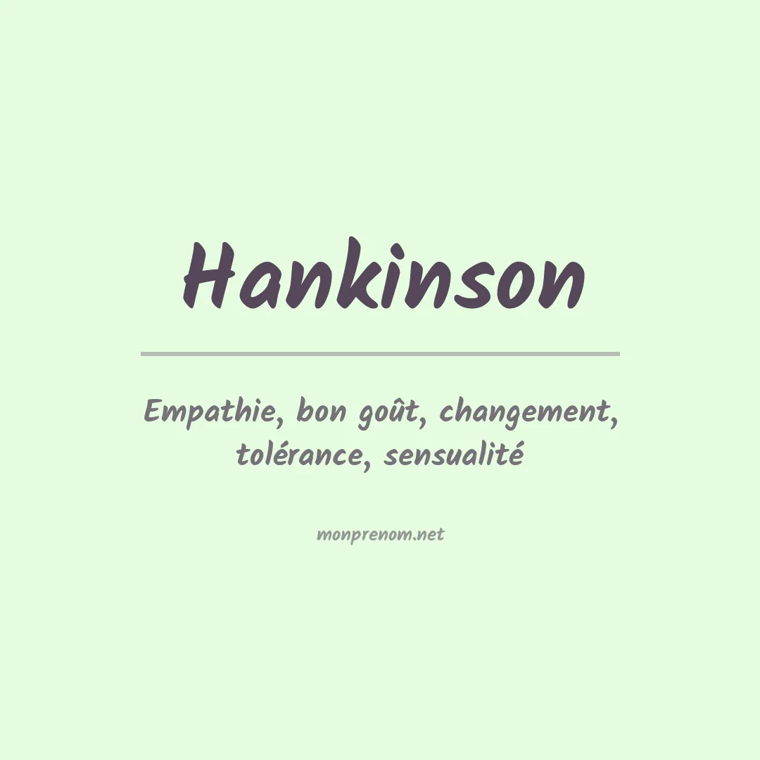 Signification du Prénom Hankinson