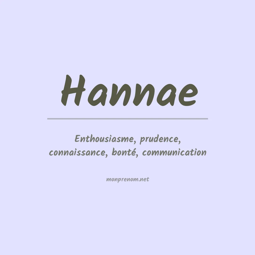 Signification du Prénom Hannae Signification du Prénom Hannae