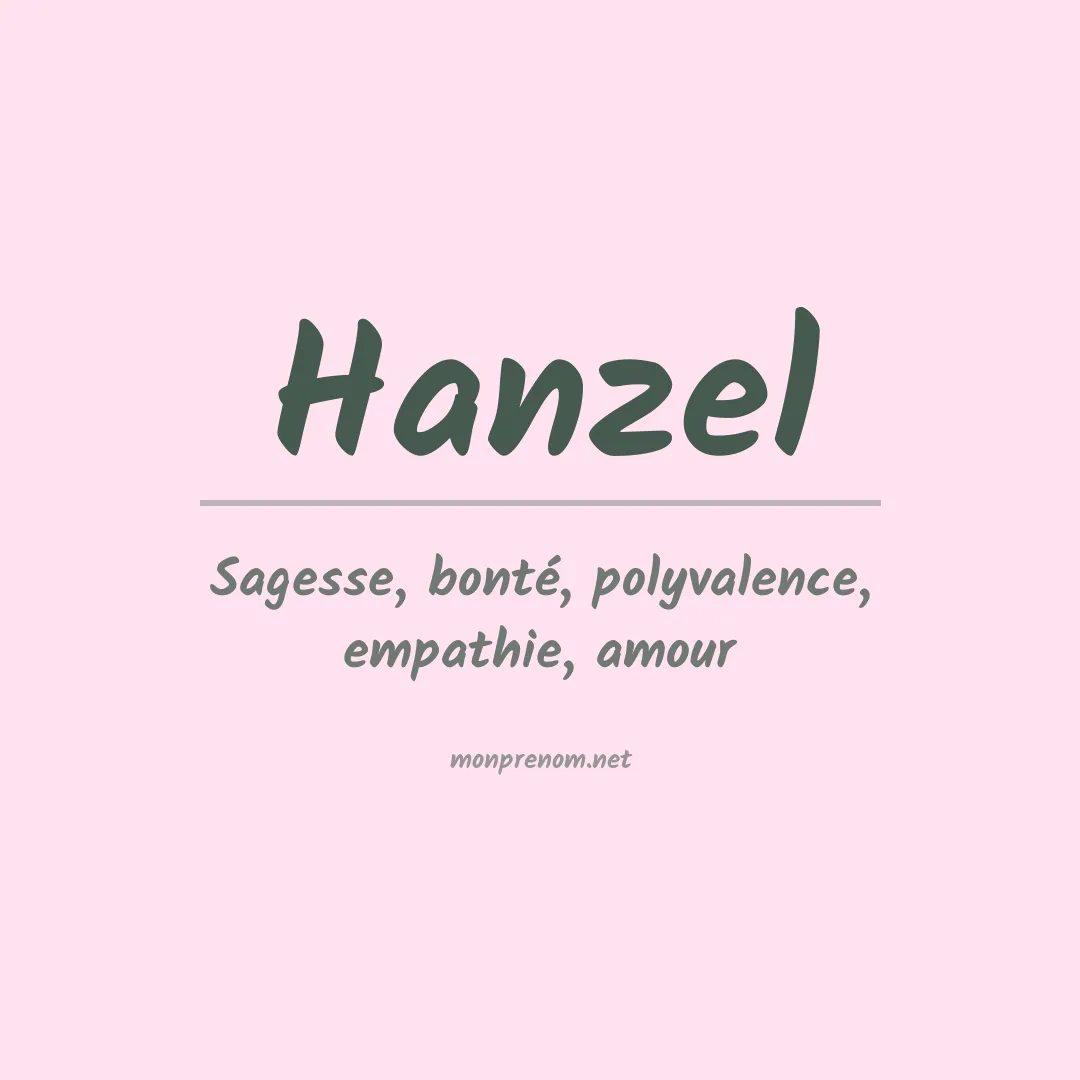 Signification du Prénom Hanzel