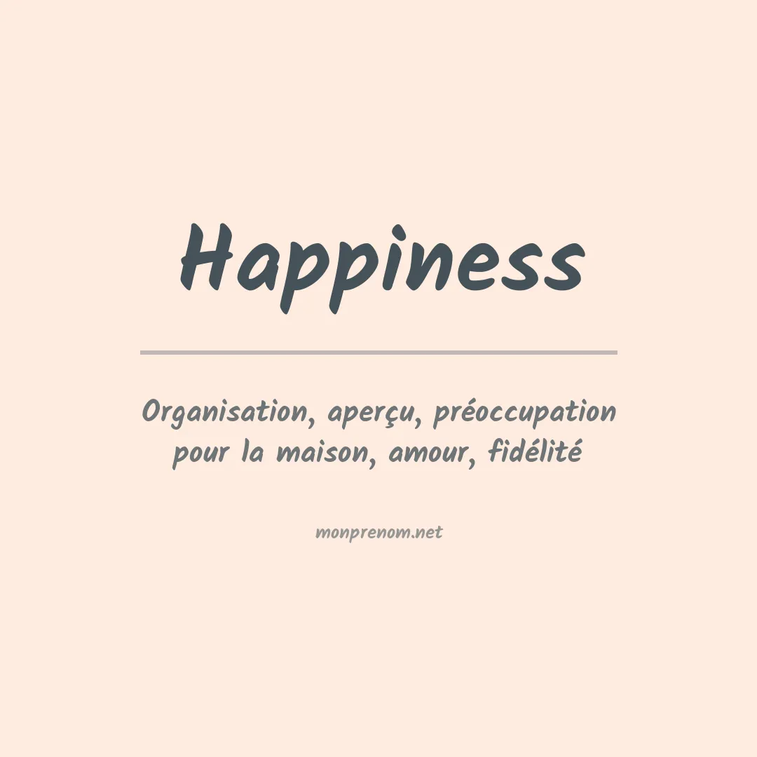 Signification du Prénom Happiness Signification du Prénom Happiness