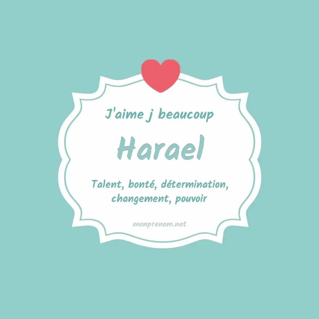 j'aime beaucoup Harael