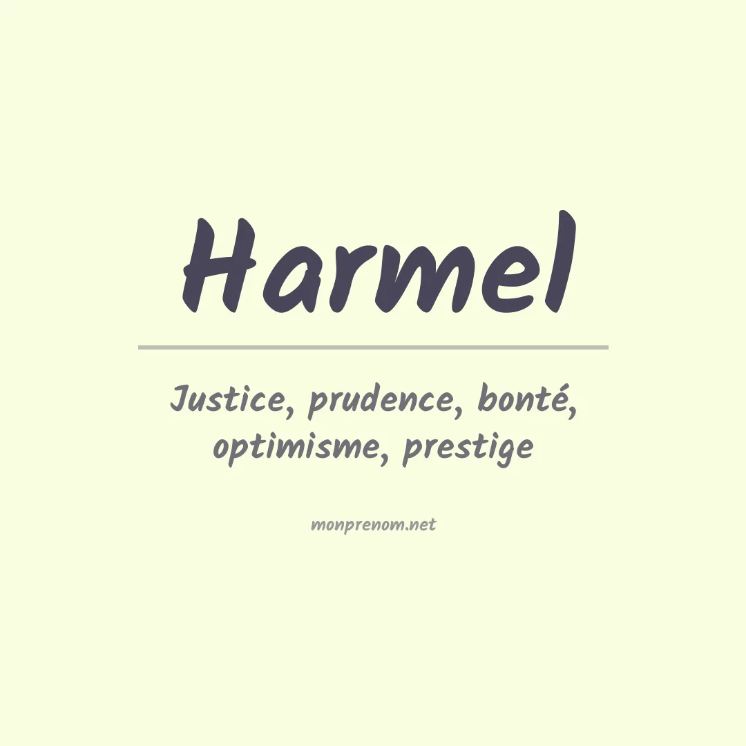 Signification du Prénom Harmel