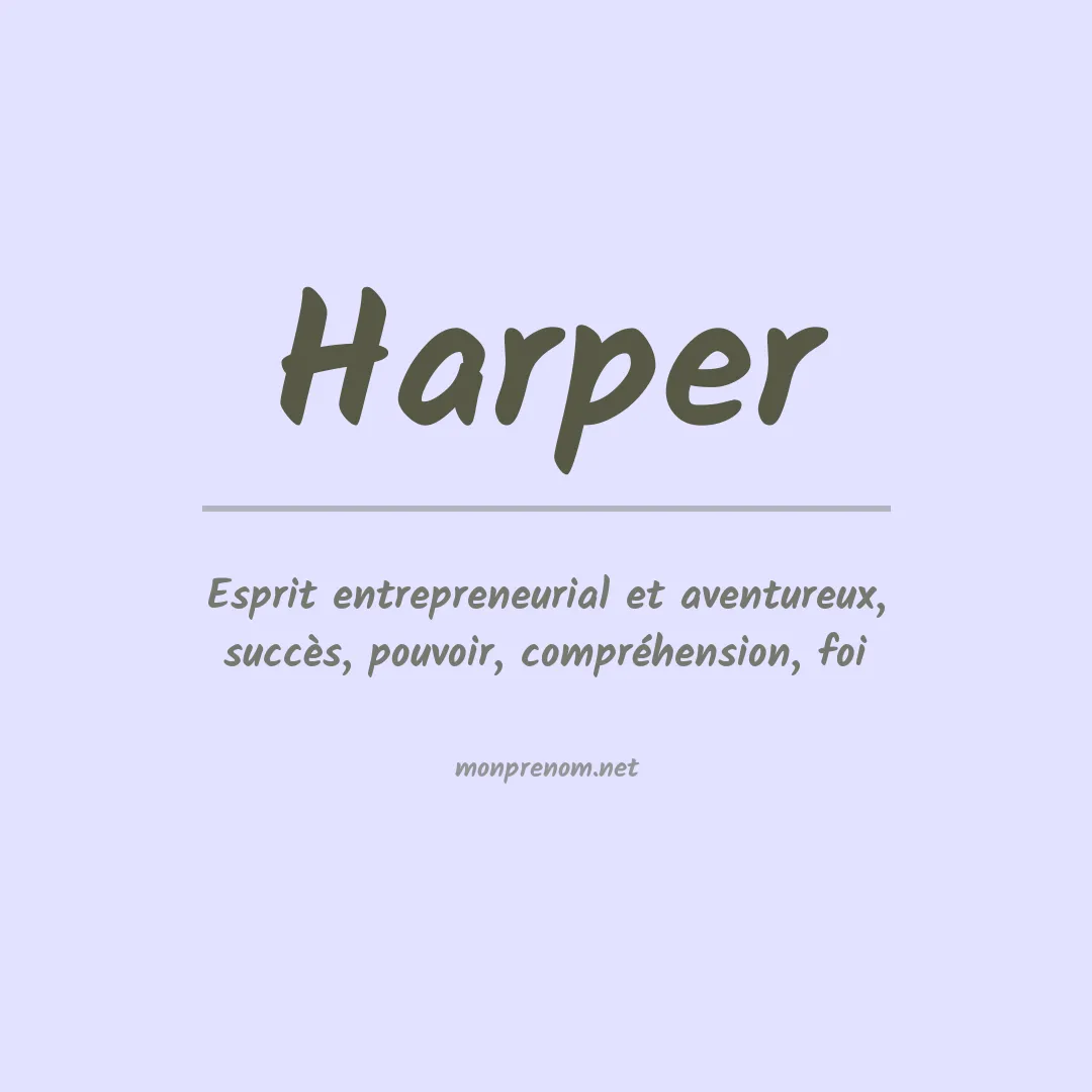 Signification du Prénom Harper Signification du Prénom Harper