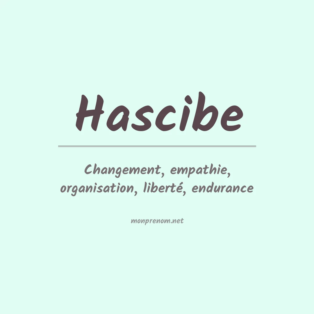 Signification du Prénom Hascibe Signification du Prénom Hascibe