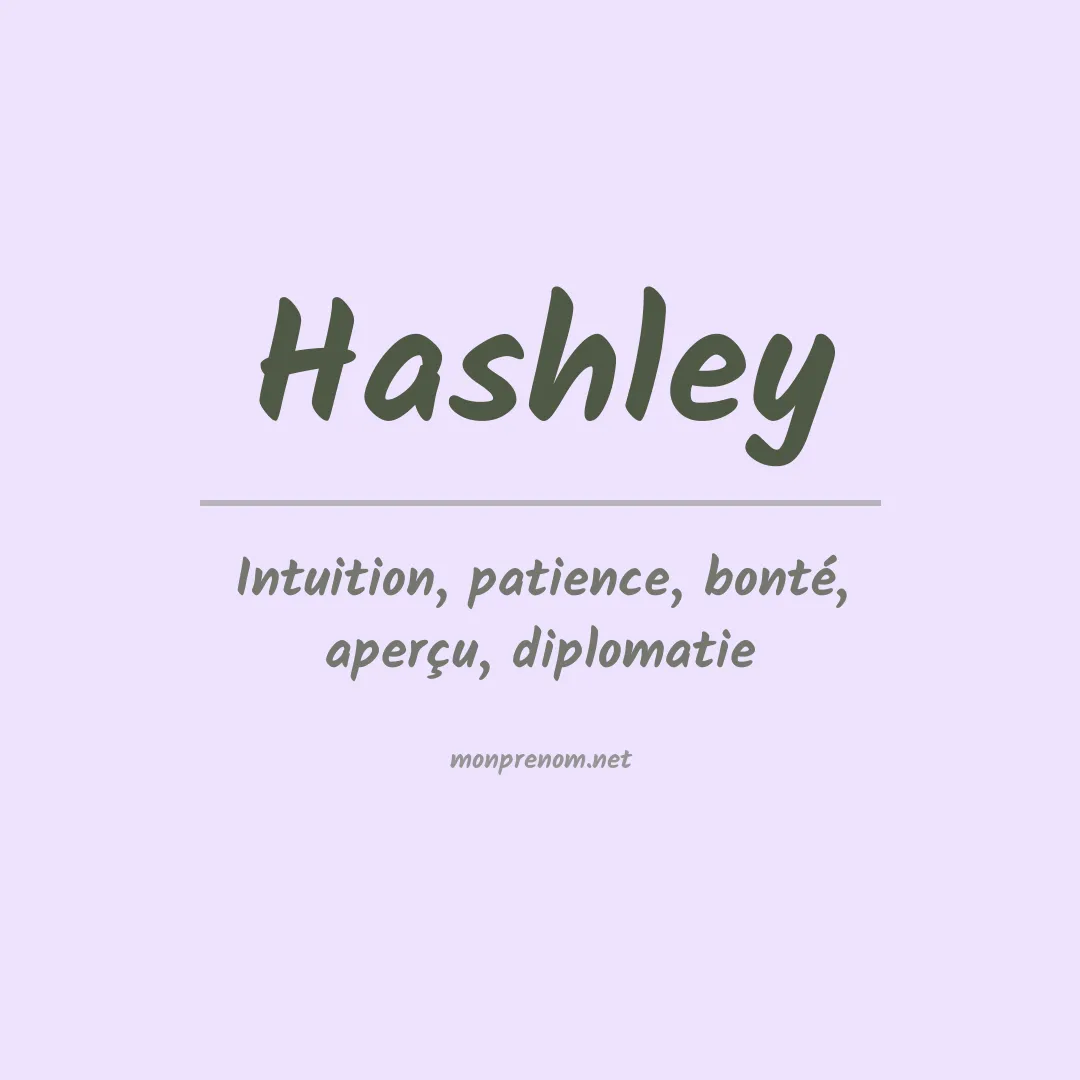 Signification du Prénom Hashley Signification du Prénom Hashley