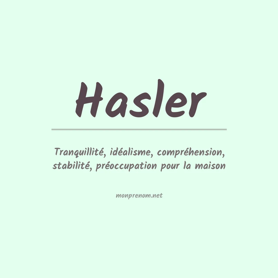 Signification du Prénom Hasler