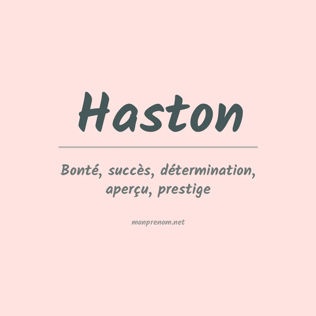 Signification du Prénom Haston