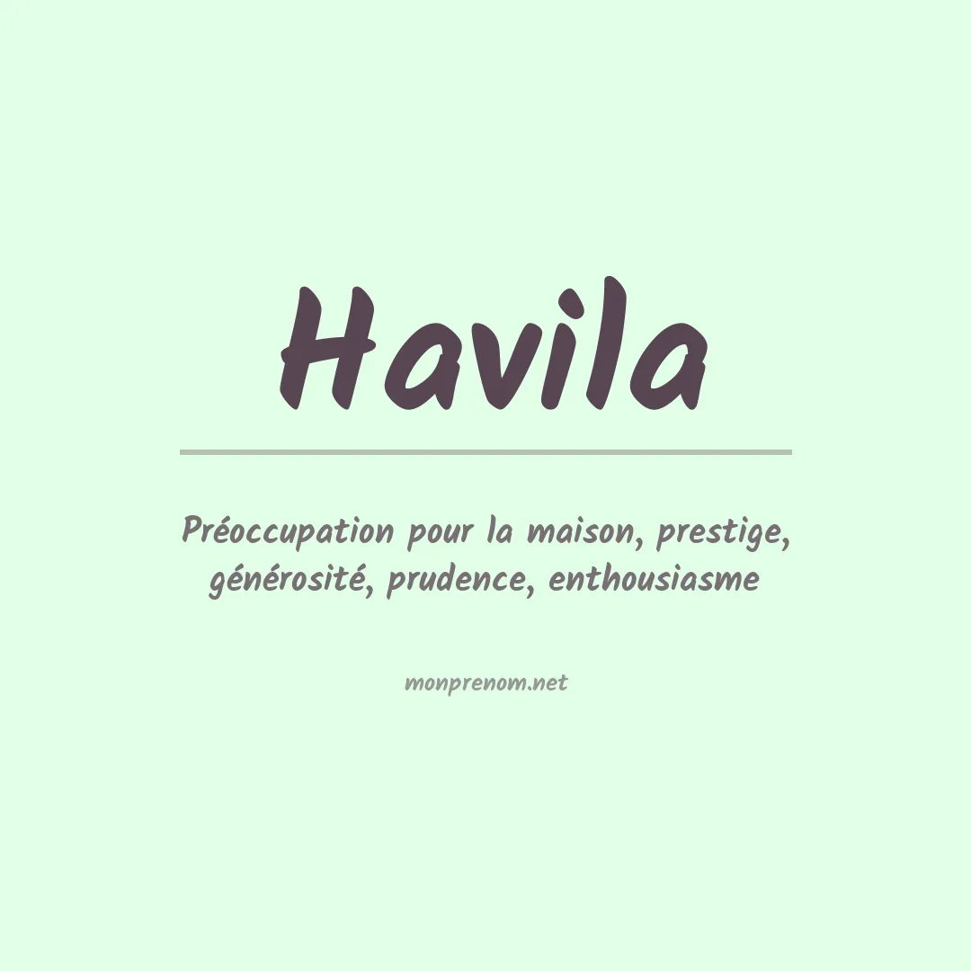 Signification du Prénom Havila
