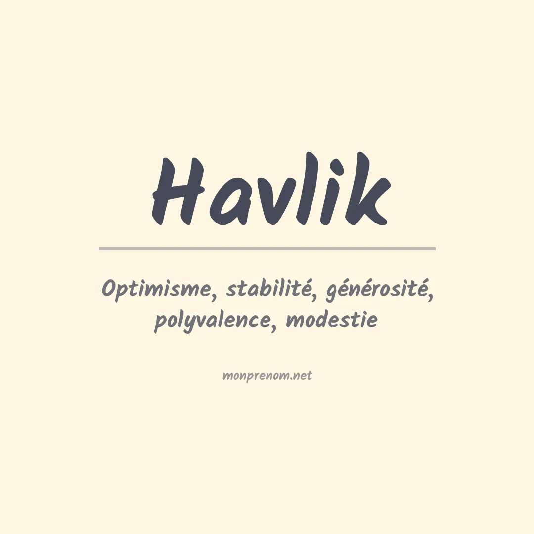 Signification du Prénom Havlik