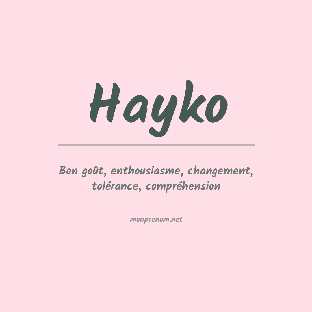 Signification du Prénom Hayko Signification du Prénom Hayko