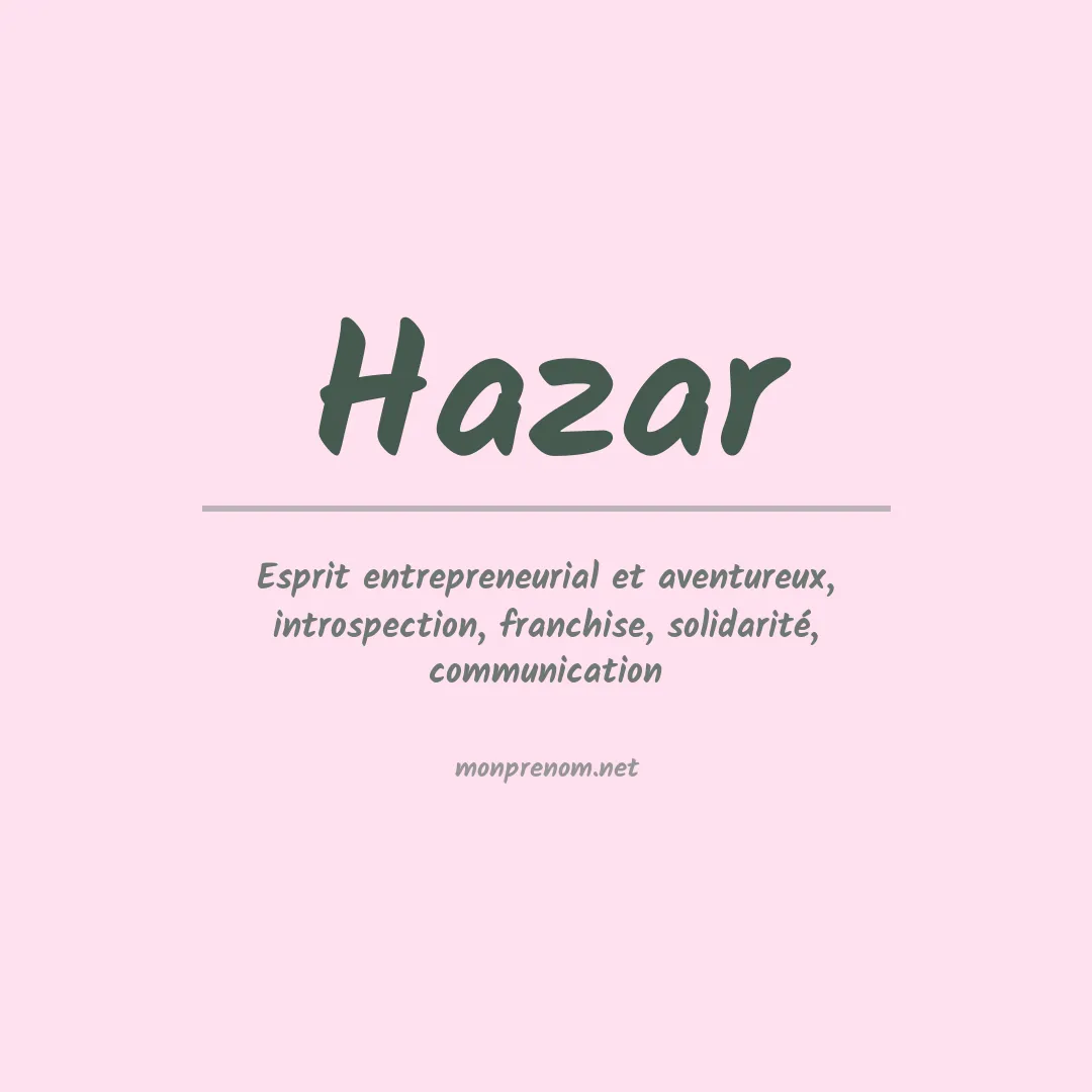 Signification du Prénom Hazar Signification du Prénom Hazar