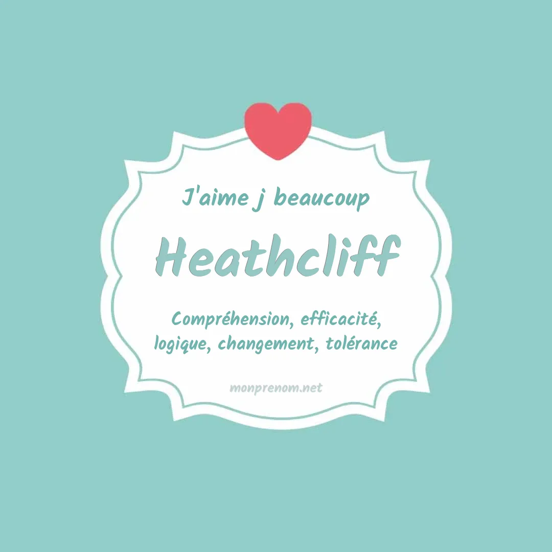 j'aime beaucoup Heathcliff