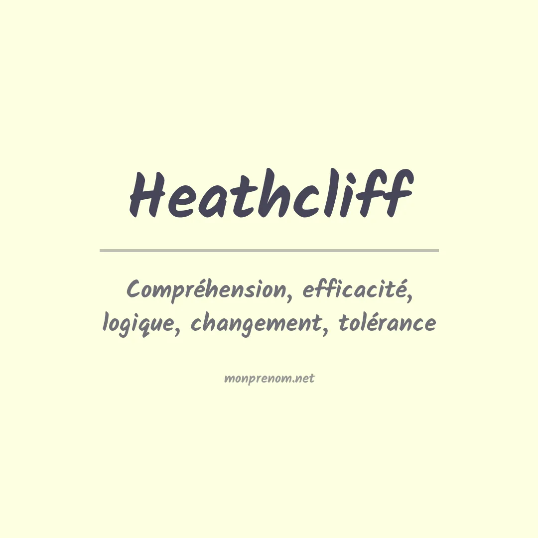 Signification du Prénom Heathcliff Signification du Prénom Heathcliff
