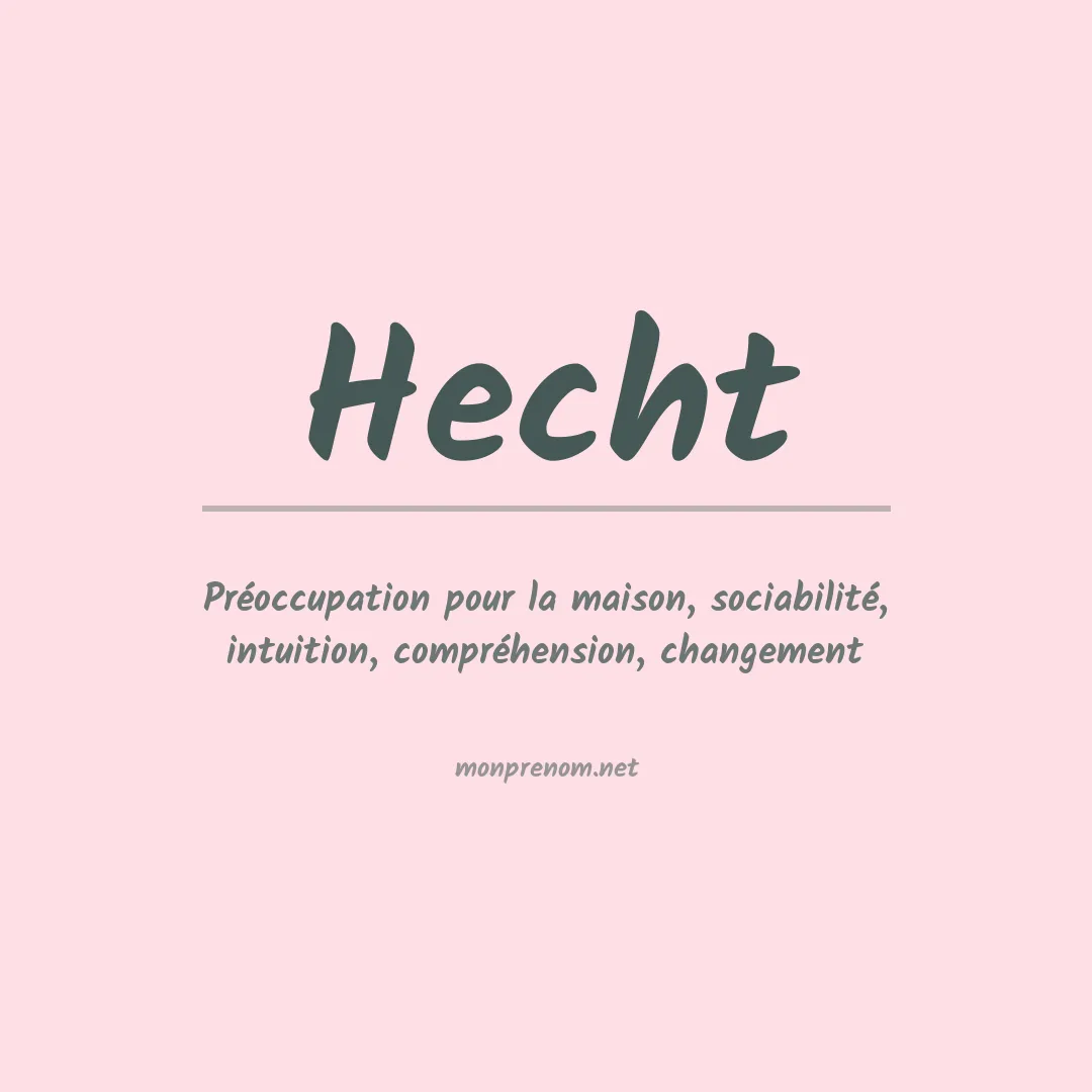 Signification du Prénom Hecht