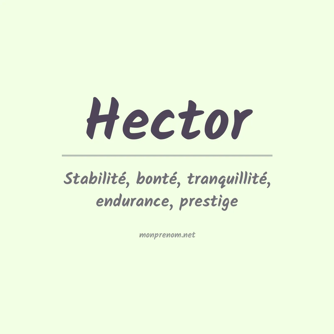 Signification du Prénom Hector