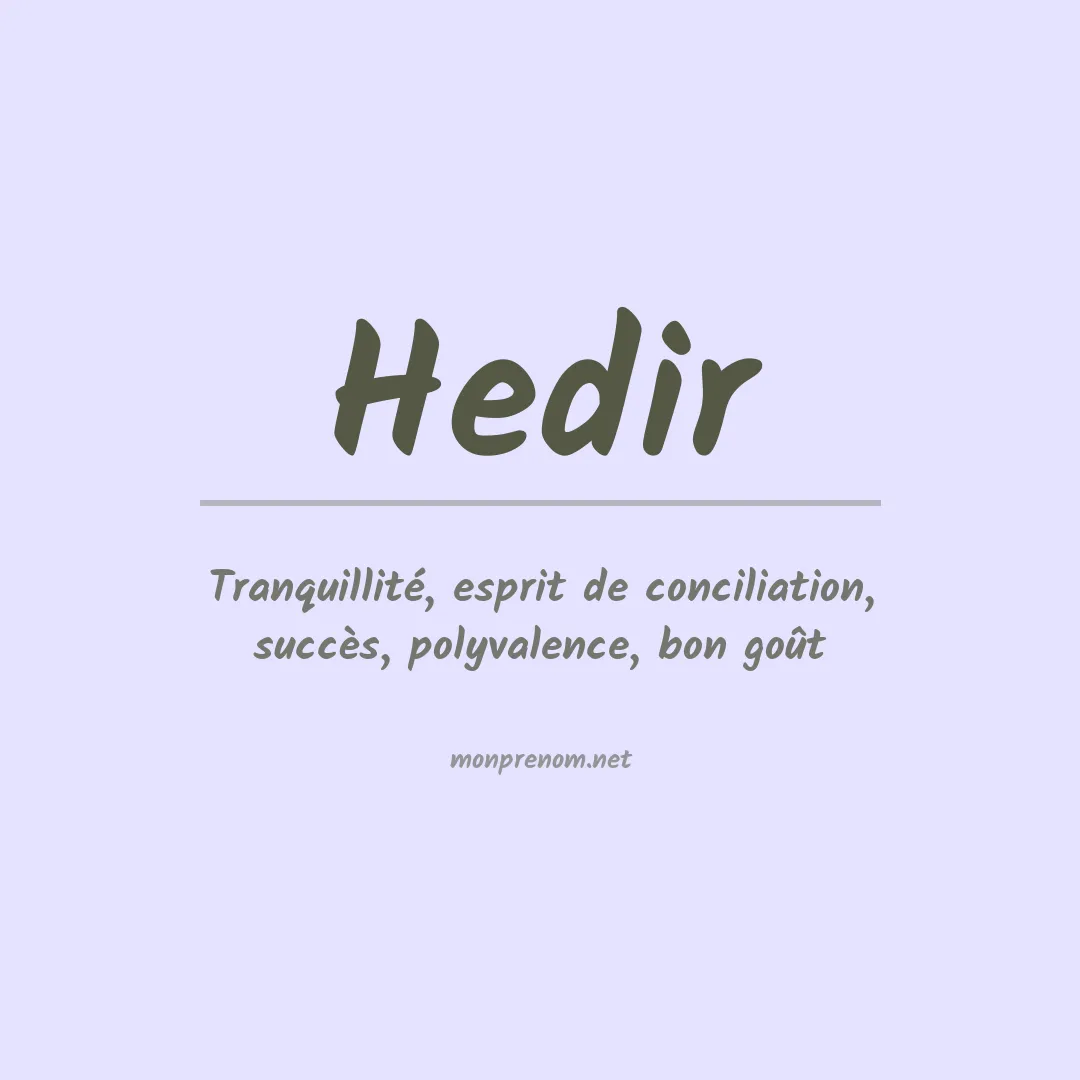 Signification du Prénom Hedir