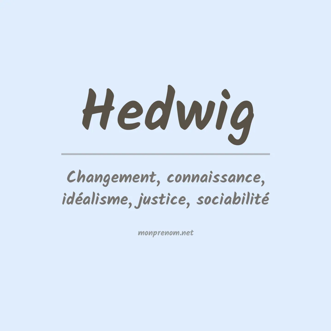 Signification du Prénom Hedwig Signification du Prénom Hedwig