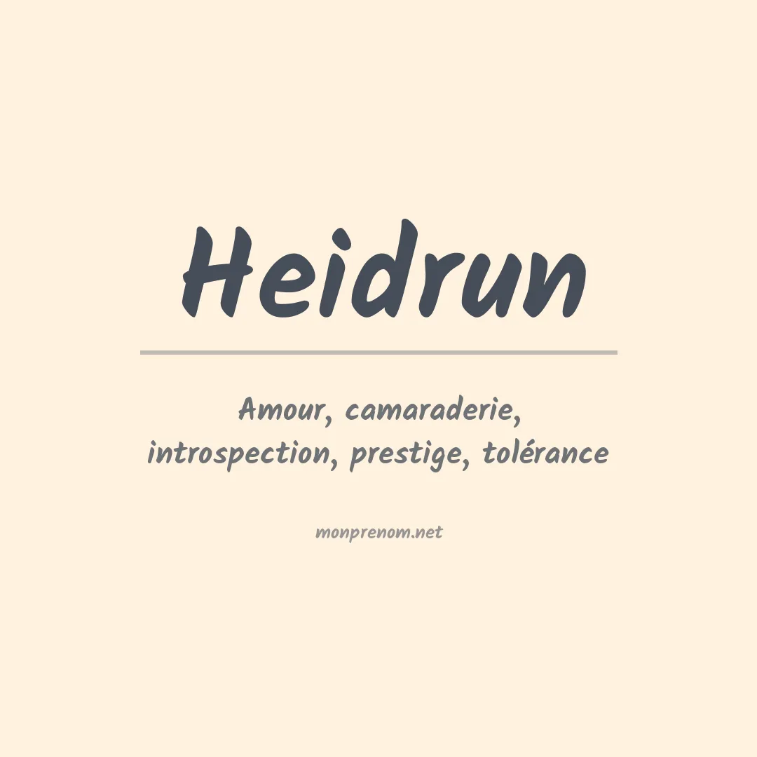 Signification du Prénom Heidrun
