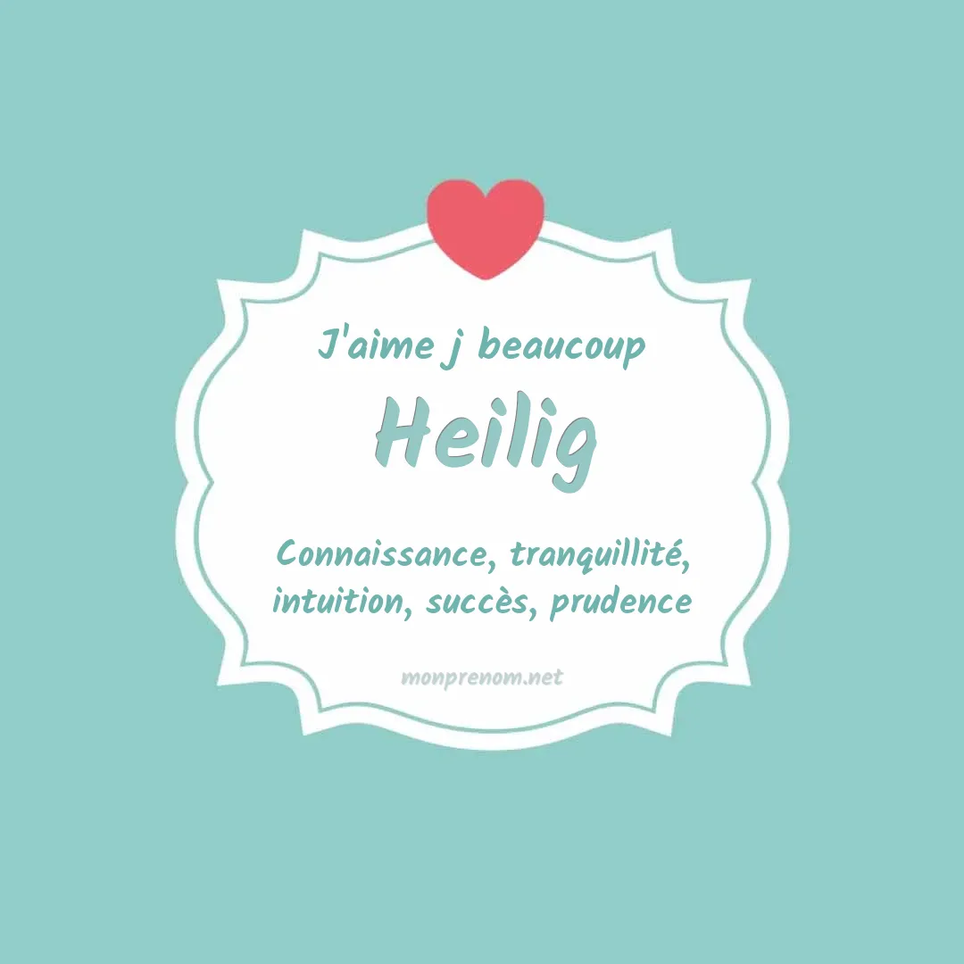 j'aime beaucoup Heilig
