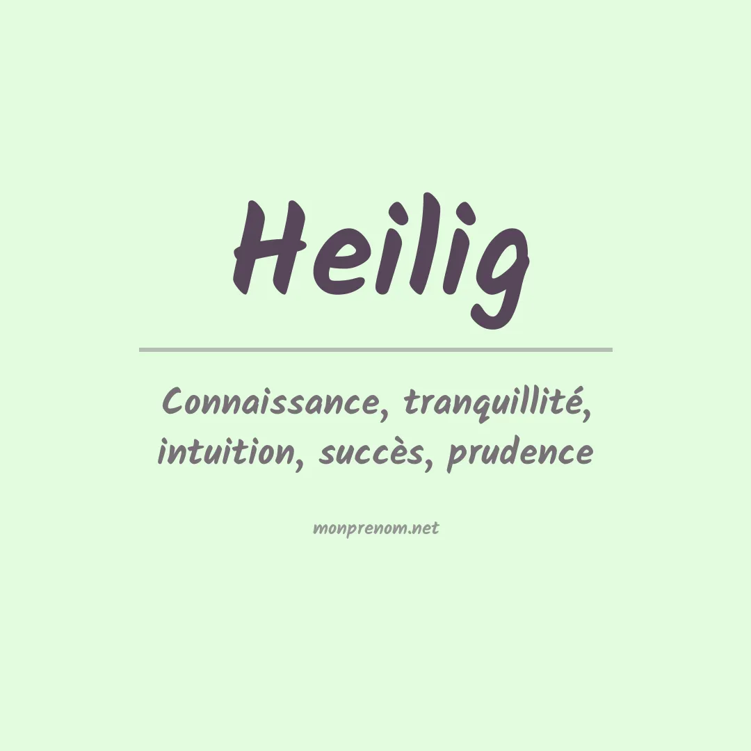 Signification du Prénom Heilig Signification du Prénom Heilig