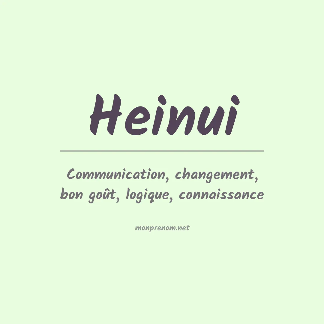Signification du Prénom Heinui Signification du Prénom Heinui