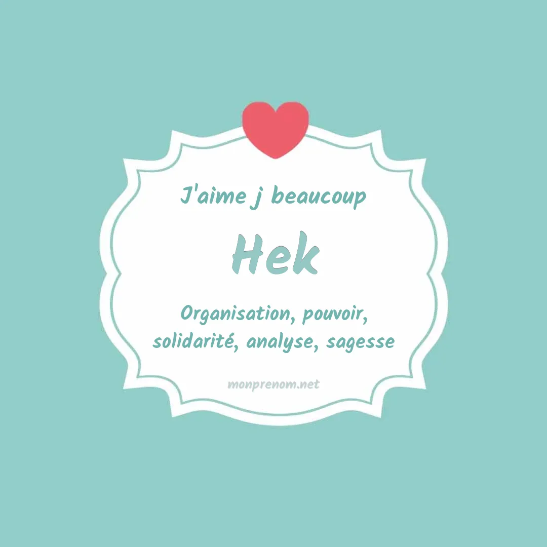 j'aime beaucoup Hek