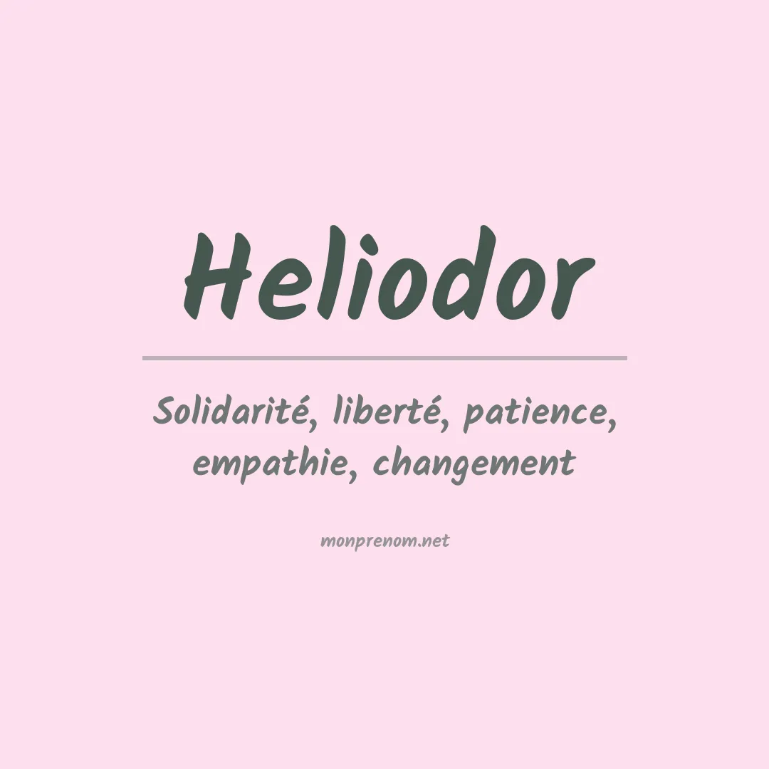 Signification du Prénom Heliodor Signification du Prénom Heliodor